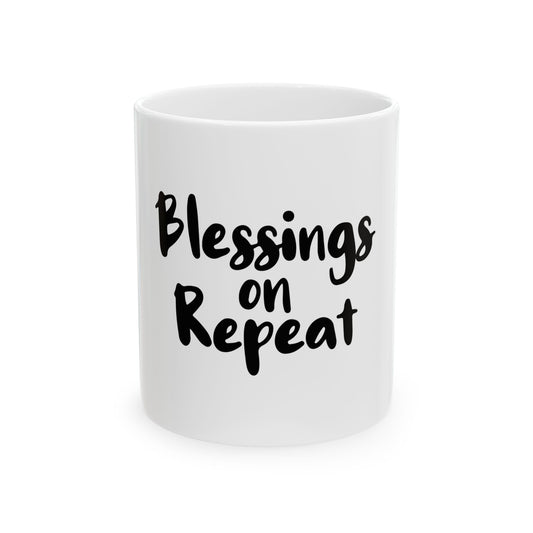 Inspirational Ceramic Mug - 'Blessings on Repeat' - 11oz & 15oz