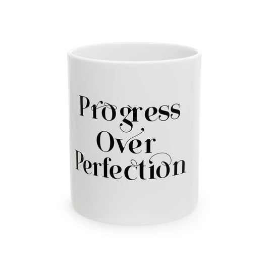Progress Over Perfection Ceramic Mug - Inspirational 11oz & 15oz Coffee Cup