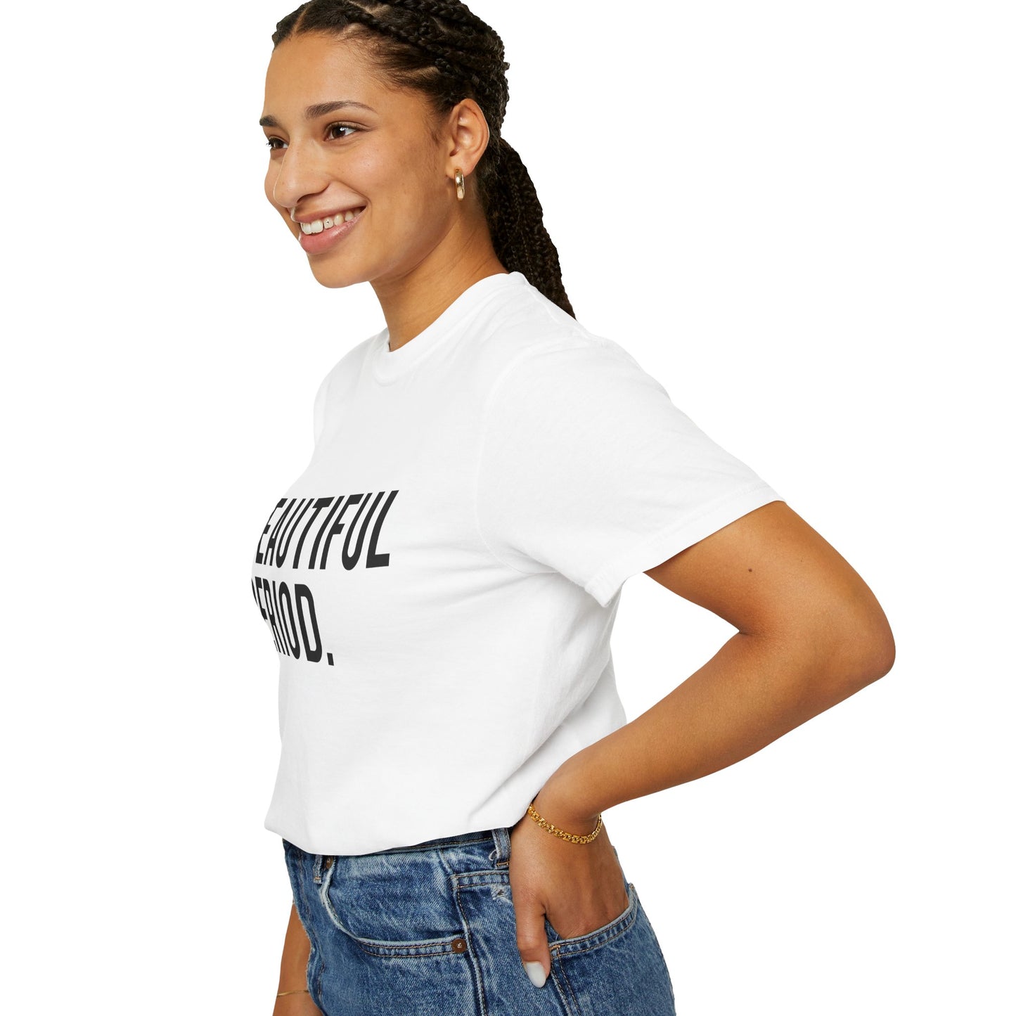 Beautiful Period Unisex Garment-Dyed T-Shirt - Casual Comfort for Every Occasion