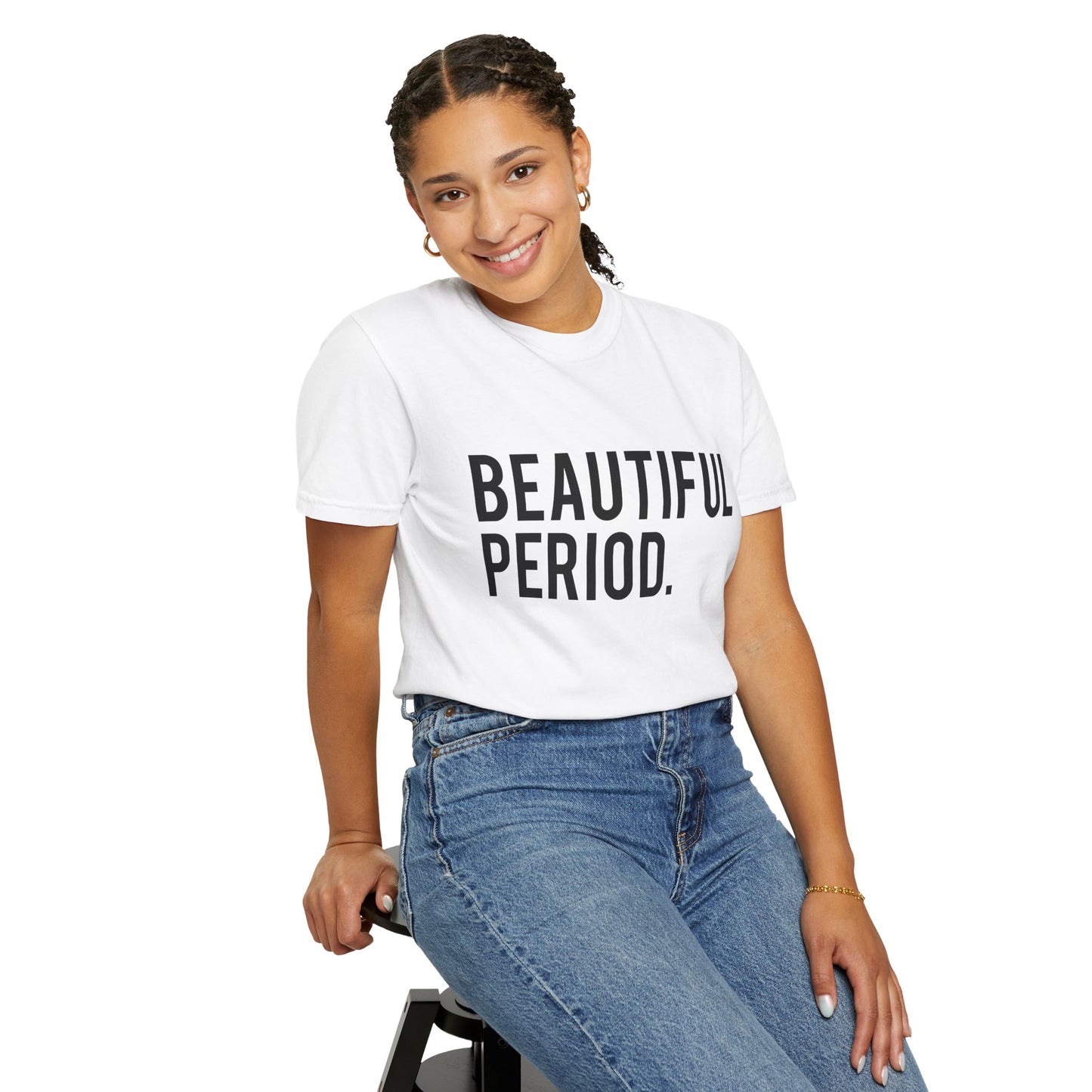 Beautiful Period Unisex Garment-Dyed T-Shirt - Casual Comfort for Every Occasion